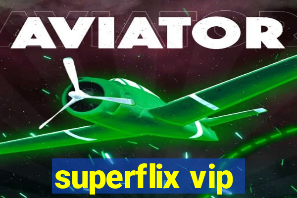 superflix vip